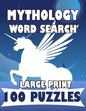Mythology Word Search Large Print 100 Puzzles: For teens and adults - Paperback