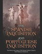 The Spanish Inquisition and Portuguese Inquisition: The History and Legacy of the Roman Catholic Church's Most Infamous Institutions - Paperback