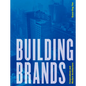 Building Brands: Corporations and Modern Architecture - Hardcover