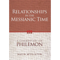 Relationships in the Messianic Time: A Commentary on Philemon - Hardcover