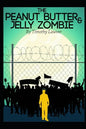 The Peanut Butter and Jelly Zombie - Paperback