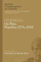 Hermias: On Plato Phaedrus 227A-245E - Paperback