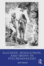 Illusion, Disillusion, and Irony in Psychoanalysis - Paperback
