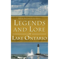 Legends and Lore of Lake Ontario - Hardcover