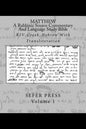 Matthew: A Rabbinic Jewish Source Commentary And Language Study Bible: KJV-Greek-Hebrew With Transliteration - Paperback
