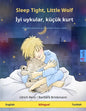 Sleep Tight, Little Wolf - İyi uykular, küçük kurt (English - Turkish): Bilingual children's book, with online audio - Paperback