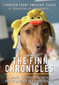 The Finn Chronicles: Year Three: A dog's reports from the front lines of hooman rescue - Paperback