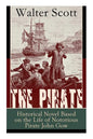 The Pirate: Historical Novel Based on the Life of Notorious Pirate John Gow: Adventure Novel Based on a True Story - Paperback