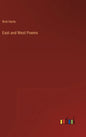 East and West Poems - Hardcover