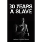 30 Years a Slave - Paperback