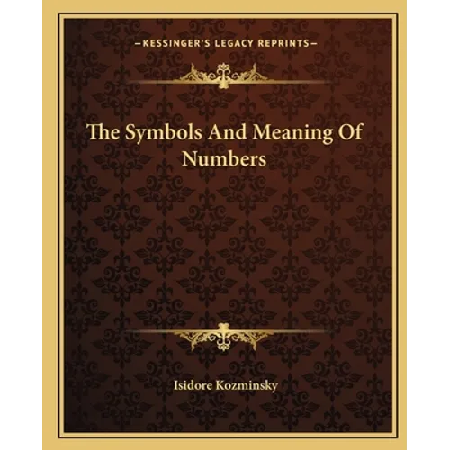 The Symbols and Meaning of Numbers - Paperback