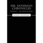 Mr. Sandman Chronicles: Chronicle 1 - "The Chronicle Begins" - Paperback