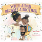 When Aidan Became a Brother - Hardcover
