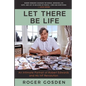 Let There Be Life: An Intimate Portrait of Robert Edwards and his IVF Revolution - Paperback