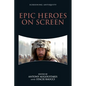 Epic Heroes on Screen - Paperback