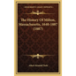 The History Of Milton, Massachusetts, 1640-1887 (1887) - Hardcover
