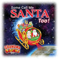Some Call Me Santa Too! - Paperback