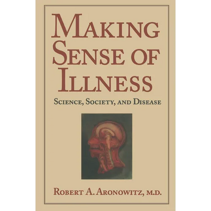Making Sense of Illness: Science, Society and Disease - Paperback