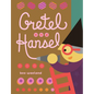 Gretel and Hansel - Hardcover