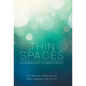 Thin Spaces: Recognizing When God Breaks Through - Hardcover