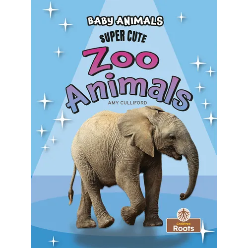 Super Cute Zoo Animals - Library Binding