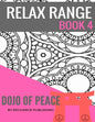 Relax Range Book 4 Dojo of Peace: Stress Relief Adult Colouring Book - Dojo of Peace! - Paperback