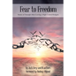 Fear to Freedom: Stories of Triumph After Leaving a High Control Religion - Paperback