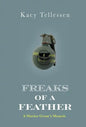 Freaks of Feather: A Marine Grunt's Memoir - Hardcover