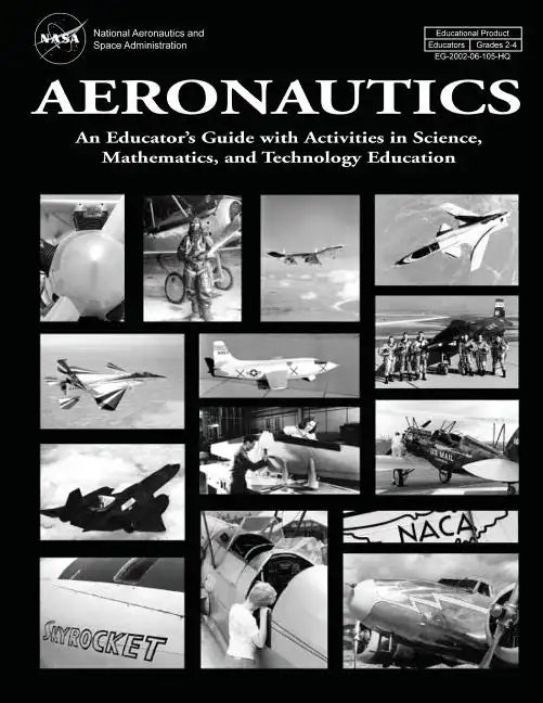Aeronautics: An Educator's Guide with Activities in Science, Mathematics, and Technology Education - Paperback