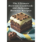 The Ultimate Brownie Cookbook: 100 Delicious Brownie Recipes - Paperback