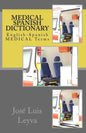 Medical Spanish Dictionary: English-Spanish Medical Terms - Paperback