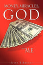 Money, Miracles, God and Me - Paperback