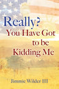 Really? You Have Got to Be Kidding Me - Paperback