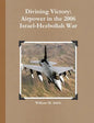 Divining Victory: Airpower in the 2006 Israel-Hezbollah War - Paperback