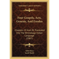 Four Gospels, Acts, Genesis, and Exodus: Chapters 19 and 20, Translated Into the Winnebago Indian Language (1907) - Paperback