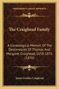 The Craighead Family: A Genealogical Memoir of the Descendants of Thomas and Margaret Craighead, 1658-1876 (1876) - Paperback