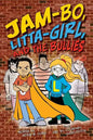 Jam-Bo, Litta-Girl, and the Bullies - Paperback