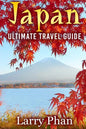 Japan: Ultimate Travel Guide to the Wonderful Destination. All you need to know to get the best experience on your travel to - Paperback