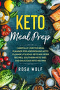 Keto Meal Prep: Carefully Crafted Meal Planner For A Refreshing Keto Cleanse Utilizing Keto Air Fryer Recipes, Southern Keto Diet, and - Paperback
