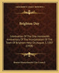 Brighton Day: Celebration Of The One Hundredth Anniversary Of The Incorporation Of The Town Of Brighton Held On August 3, 1907 (1908 - Paperback