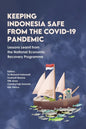 Keeping Indonesia Safe from the COVID-19 Pandemic: Lessons Learnt from the National Economic Recovery Programme - Paperback