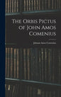 The Orbis Pictus of John Amos Comenius - Hardcover