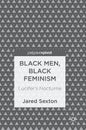 Black Men, Black Feminism: Lucifer's Nocturne - Hardcover