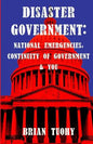 Disaster Government: National Emergencies, Continuity of Government and You - Paperback