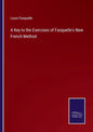 A Key to the Exercises of Fasquelle's New French Method - Paperback