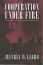 Cooperation Under Fire: Anglo-German Restraint During World War II - Paperback