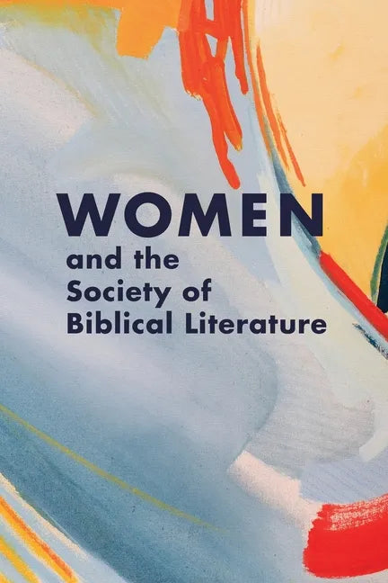 Women and the Society of Biblical Literature - Paperback