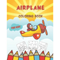 Airplane Coloring Book For Kids: Cute Amazing Coloring Pages for Children Toddlers Age 3-8 - Paperback
