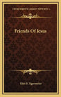 Friends of Jesus - Hardcover