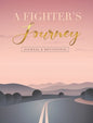 A Fighter's Journey - Hardcover